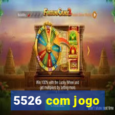 5526 com jogo